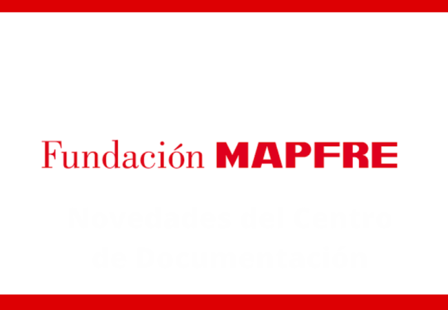 Boletín de Novedades del Centro de Documentación de Fundación MAPFRE. Marzo
