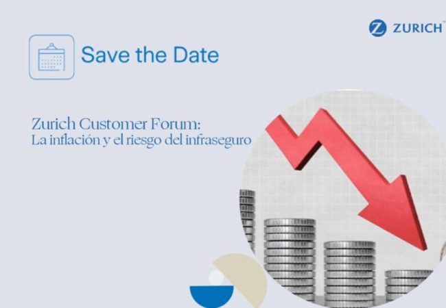 Zurich Customer Forum La inflación y el riesgo del infraseguro
